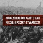 Koncentracioni kamp u Rafi ne smije postati stvarnost!